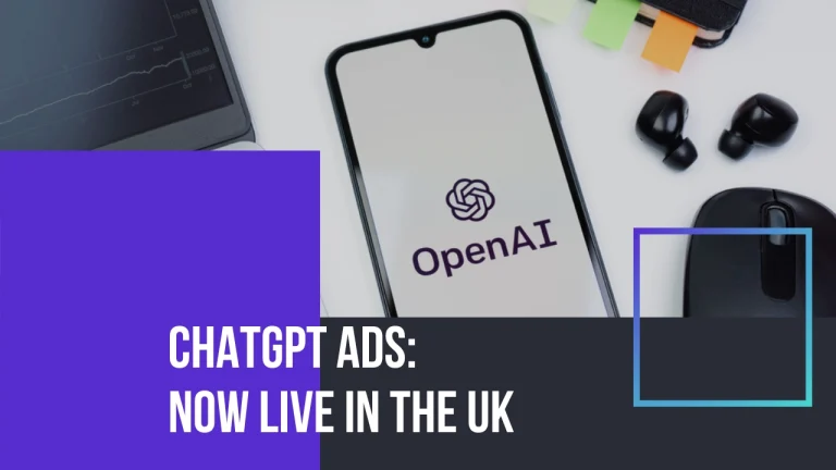 ChatGPT Ads Are Now Live in the UK: What Businesses Need to Know